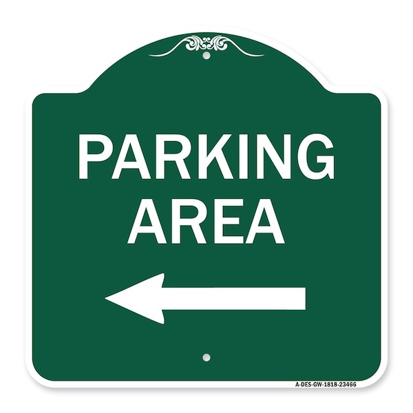 Signmission Designer Series Parking Area W/ Left Arrow, Green & White Aluminum Sign, 18" x 18", GW-1818-23466 A-DES-GW-1818-23466 - main